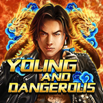 YOULING AND DANGEROUS
